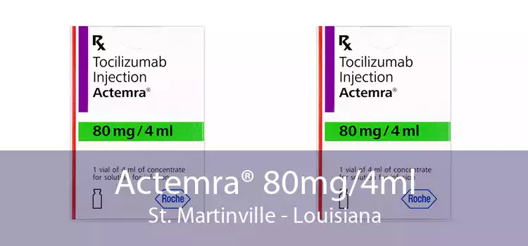 Actemra® 80mg/4ml St. Martinville - Louisiana