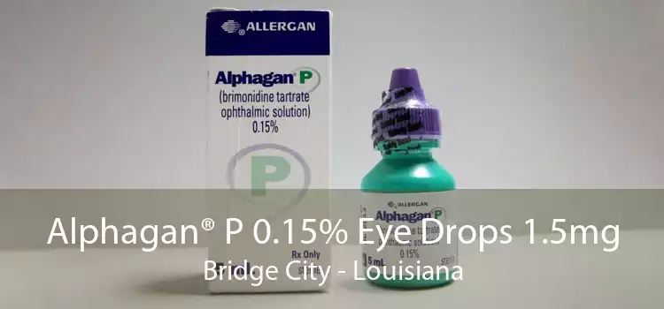 Alphagan® P 0.15% Eye Drops 1.5mg Bridge City - Louisiana