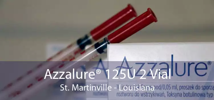 Azzalure® 125U 2 Vial St. Martinville - Louisiana