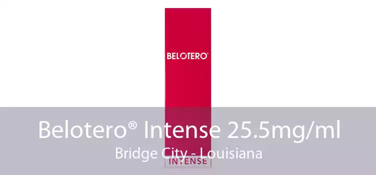 Belotero® Intense 25.5mg/ml Bridge City - Louisiana