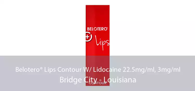Belotero® Lips Contour W/ Lidocaine 22.5mg/ml, 3mg/ml Bridge City - Louisiana