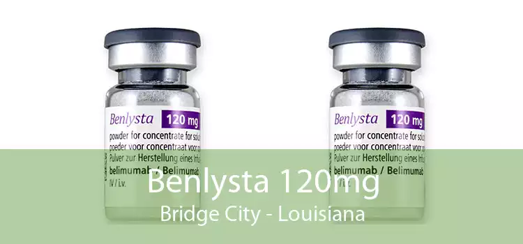 Benlysta 120mg Bridge City - Louisiana