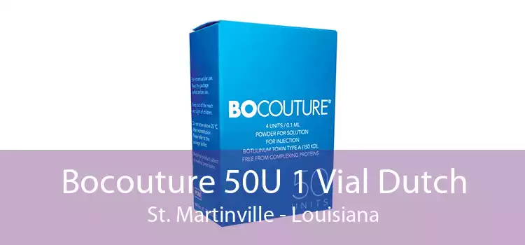 Bocouture 50U 1 Vial Dutch St. Martinville - Louisiana