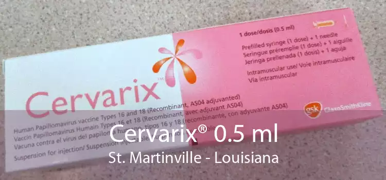 Cervarix® 0.5 ml St. Martinville - Louisiana