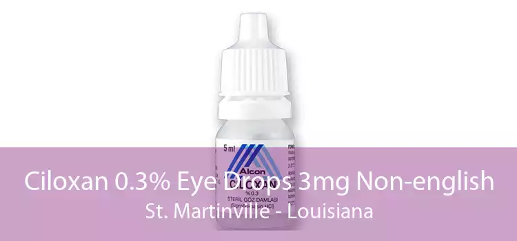 Ciloxan 0.3% Eye Drops 3mg Non-english St. Martinville - Louisiana