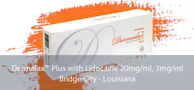 Dermalax™ Plus with Lidocaine 20mg/ml, 3mg/ml Bridge City - Louisiana