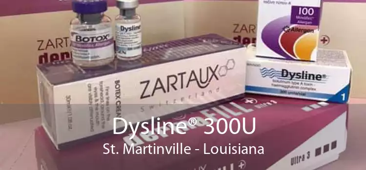 Dysline® 300U St. Martinville - Louisiana