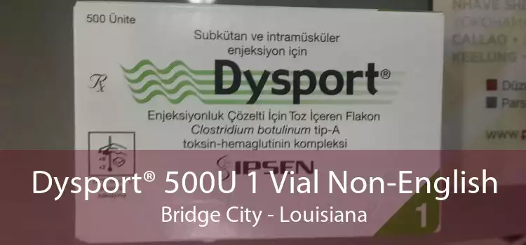 Dysport® 500U 1 Vial Non-English Bridge City - Louisiana