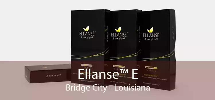 Ellanse™ E Bridge City - Louisiana