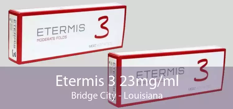 Etermis 3 23mg/ml Bridge City - Louisiana