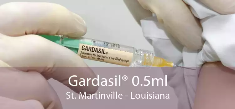 Gardasil® 0.5ml St. Martinville - Louisiana