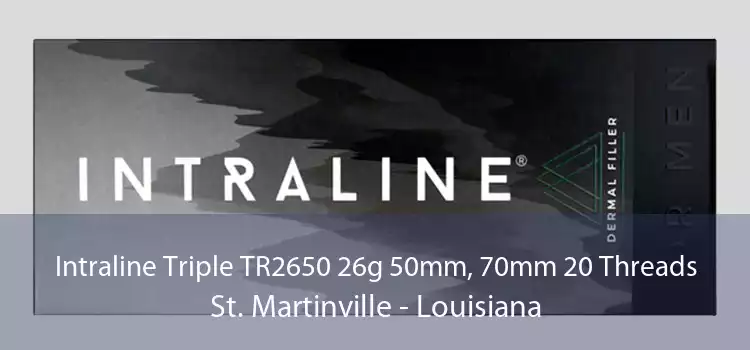 Intraline Triple TR2650 26g 50mm, 70mm 20 Threads St. Martinville - Louisiana
