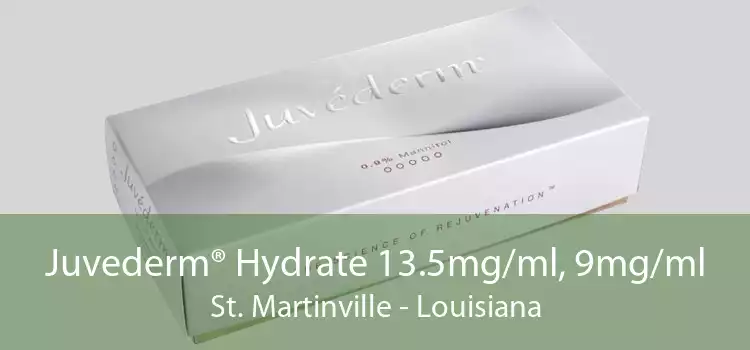 Juvederm® Hydrate 13.5mg/ml, 9mg/ml St. Martinville - Louisiana