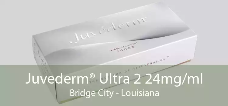 Juvederm® Ultra 2 24mg/ml Bridge City - Louisiana