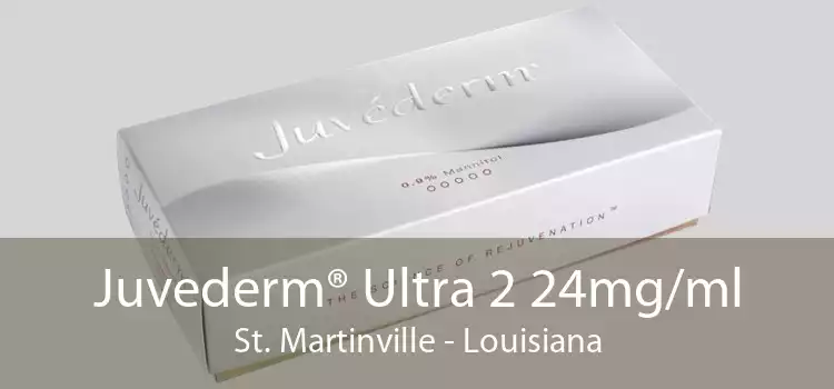 Juvederm® Ultra 2 24mg/ml St. Martinville - Louisiana