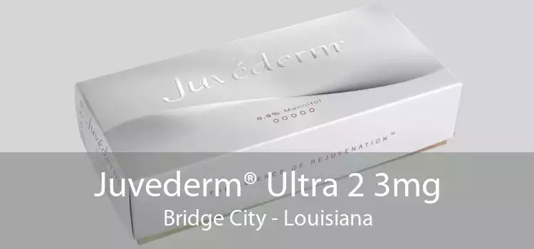 Juvederm® Ultra 2 3mg Bridge City - Louisiana