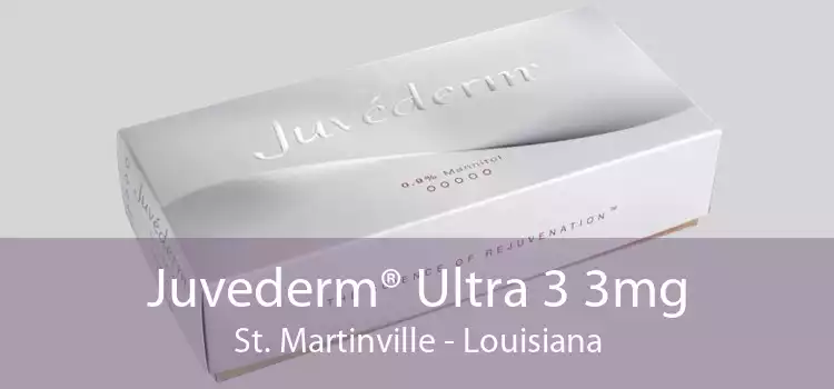 Juvederm® Ultra 3 3mg St. Martinville - Louisiana