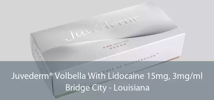Juvederm® Volbella With Lidocaine 15mg, 3mg/ml Bridge City - Louisiana