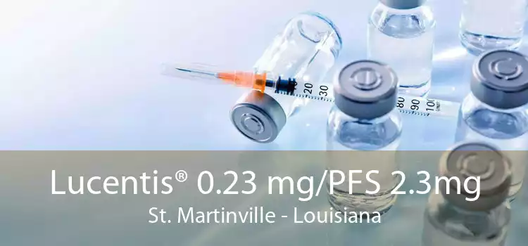 Lucentis® 0.23 mg/PFS 2.3mg St. Martinville - Louisiana