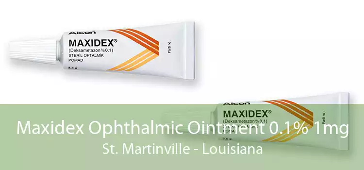 Maxidex Ophthalmic Ointment 0.1% 1mg St. Martinville - Louisiana