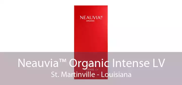 Neauvia™ Organic Intense LV St. Martinville - Louisiana