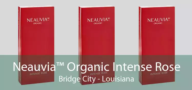 Neauvia™ Organic Intense Rose Bridge City - Louisiana