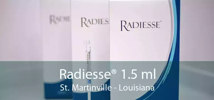 Radiesse® 1.5 ml St. Martinville - Louisiana