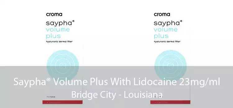 Saypha® Volume Plus With Lidocaine 23mg/ml Bridge City - Louisiana