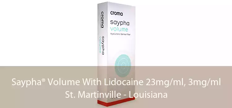 Saypha® Volume With Lidocaine 23mg/ml, 3mg/ml St. Martinville - Louisiana