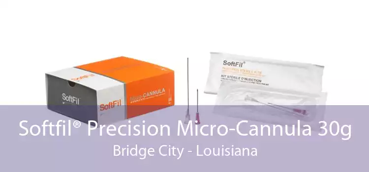 Softfil® Precision Micro-Cannula 30g Bridge City - Louisiana