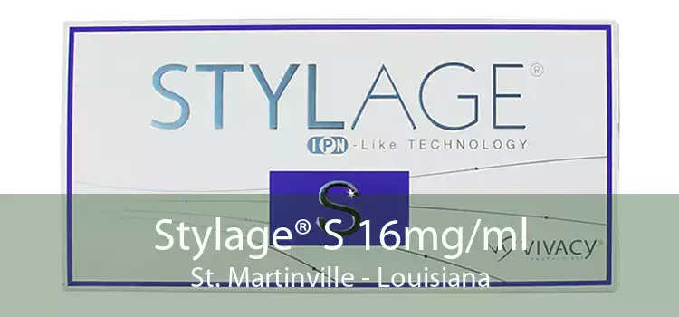 Stylage® S 16mg/ml St. Martinville - Louisiana