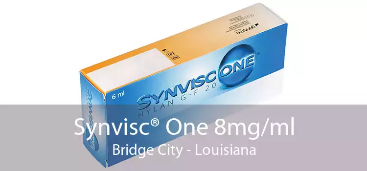 Synvisc® One 8mg/ml Bridge City - Louisiana