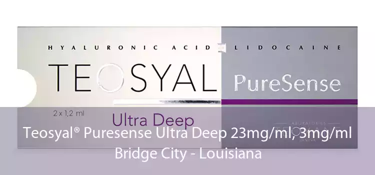Teosyal® Puresense Ultra Deep 23mg/ml, 3mg/ml Bridge City - Louisiana