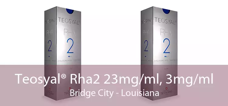 Teosyal® Rha2 23mg/ml, 3mg/ml Bridge City - Louisiana